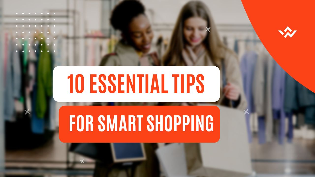 Read more about the article Mastering the Art of Smart Shopping: 10 Essential Tips for Buying the Best Products